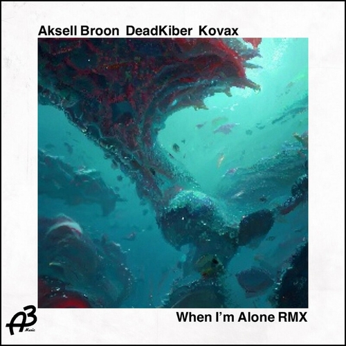 Aksell Broon - When I'm Alone Rmx [AM059]